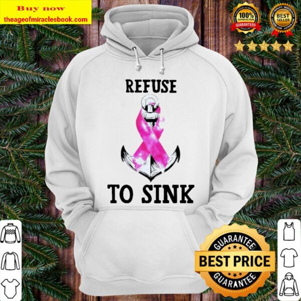 Awareness refuse to sink Breast cancer Hoodie 