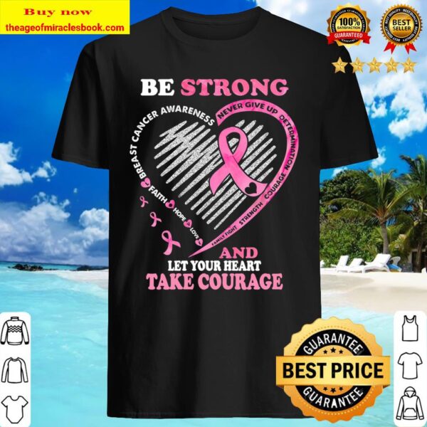 Be Strong Never Give Up Determination Courage Strength Family Fight An Shirt