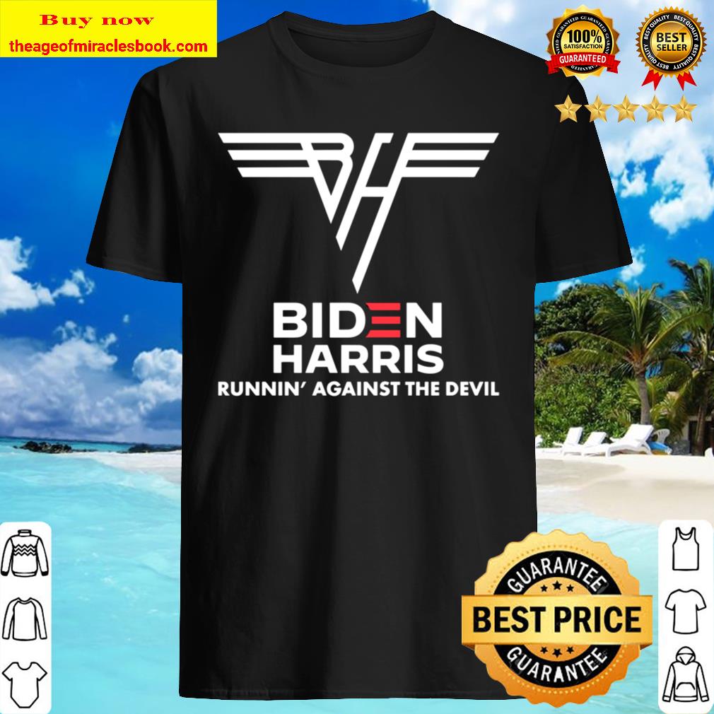 Biden Harris 2020 BH Rock Band California Running Against the Devil Parody Unisex and Women Hot shirt