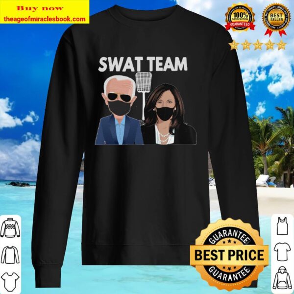 Biden Kamala Swat Team T-Shirt - Biden Fly Swatter Kamala Swat away Pe Sweater