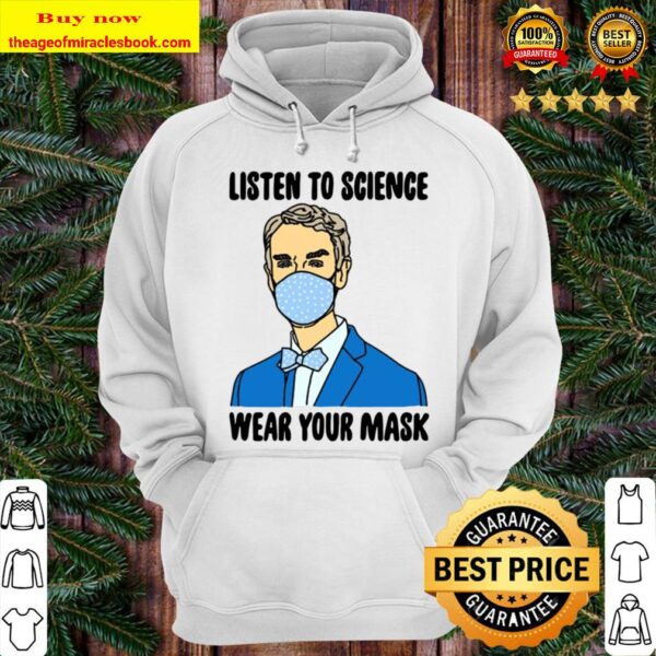 Bill Nye Listen To Science Wear Your Mask Hoodie