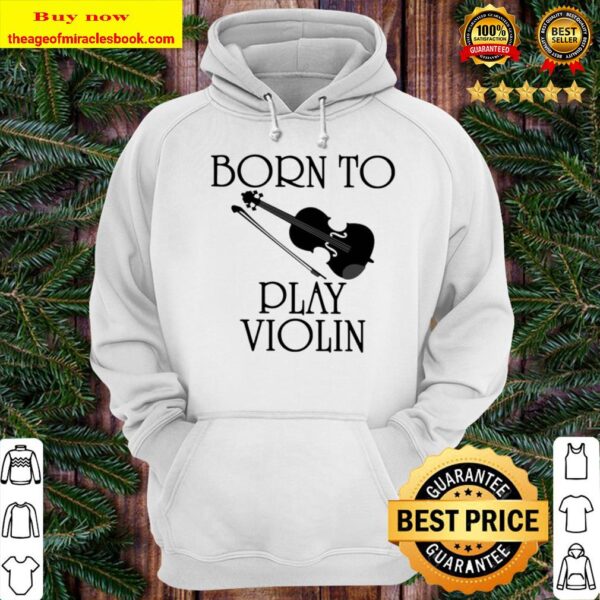 Born To Play Violin Hoodie