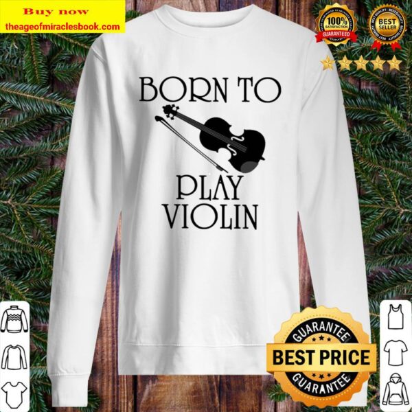 Born To Play Violin Sweater