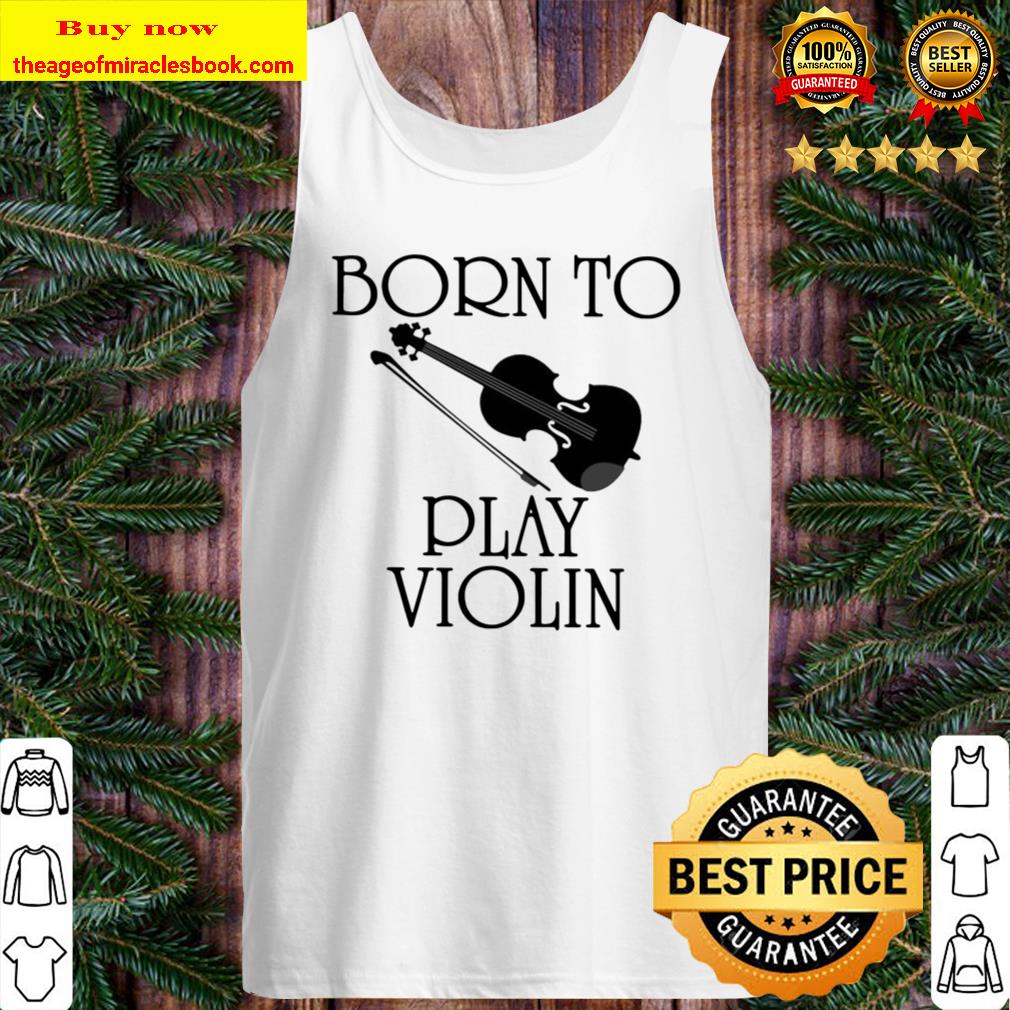 Born To Play Violin Tank Top