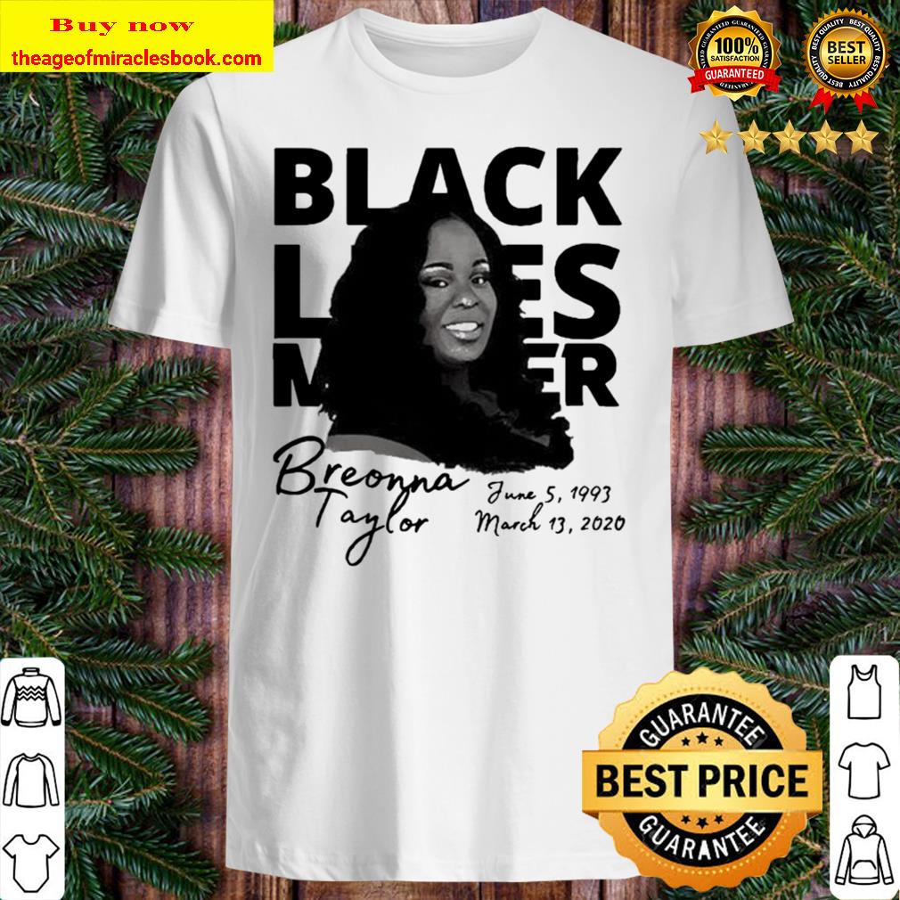 Breonna Taylor Protest New 2020 Shirt