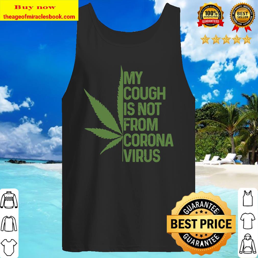 Cannabis Cough Funny Weed Pot Stoner Gift Tank Top