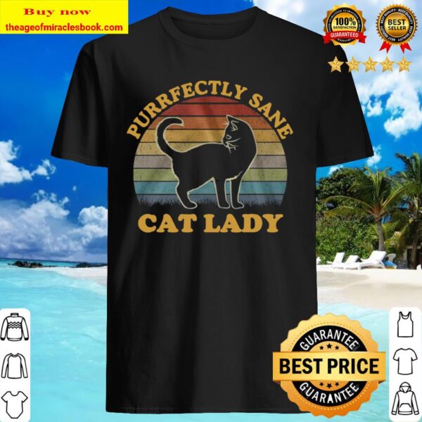 Cat Lady Purfectly Sane Vintage Shirt