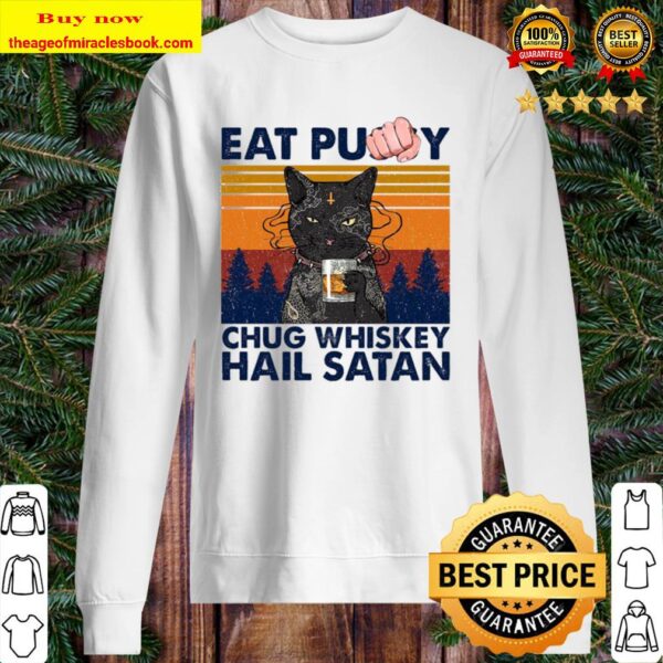 Cat eat Pussy Chug Whiskey Hail Satan vintage Sweater