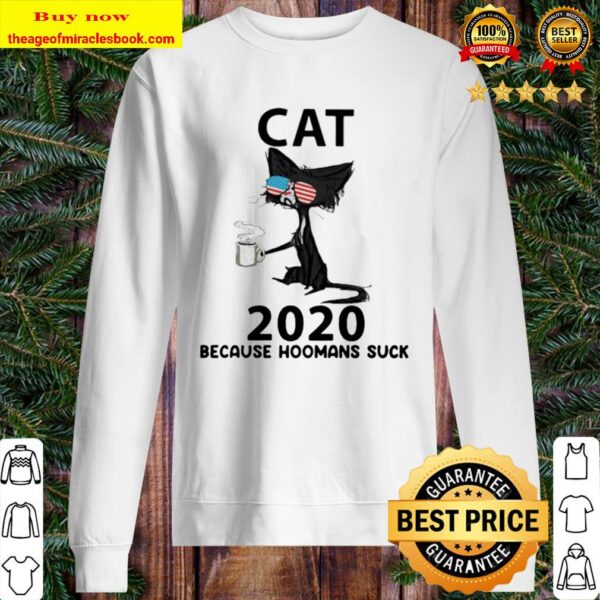 Cat glasses 2020 because hoomans suck Sweater