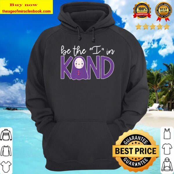 Chihiro be the i in kind Hoodie