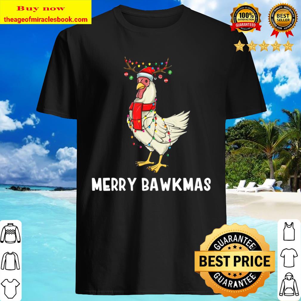 Christmas Chicken Holiday Lights And Ornaments Merry Bawkmas Shirt