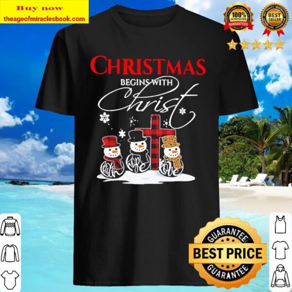 Christmas begins with Christ Shirt