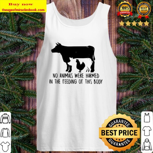 Cow And Chicken No Animals Were Harmed In The Feeding Of This Body Tank Top