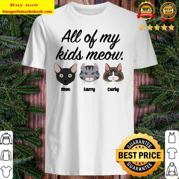Customized All Of My Kids Meow Shirt