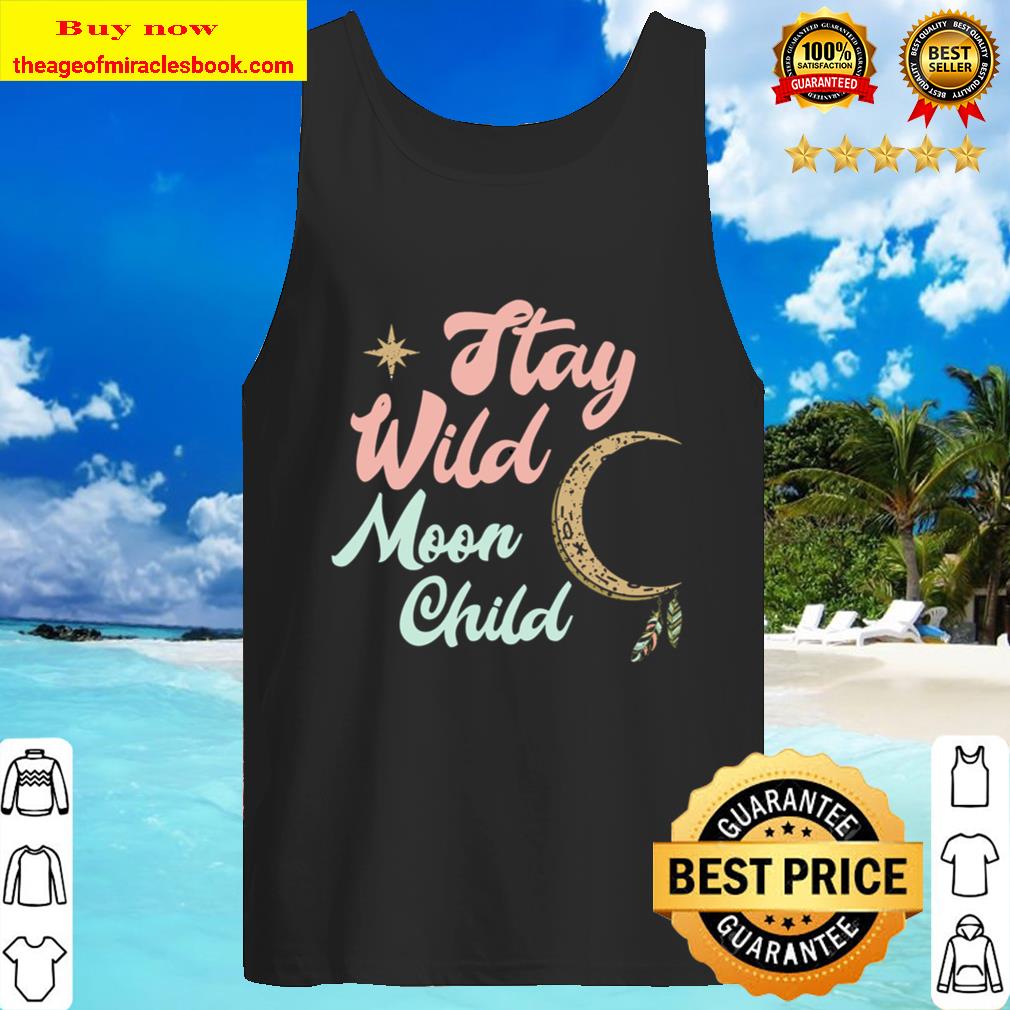 Cute Moon Child Quote Stay Wild Witch Pullover Tank Top