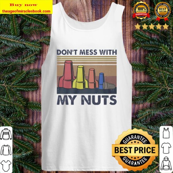 Don’t mess with my nuts vintage Tank Top