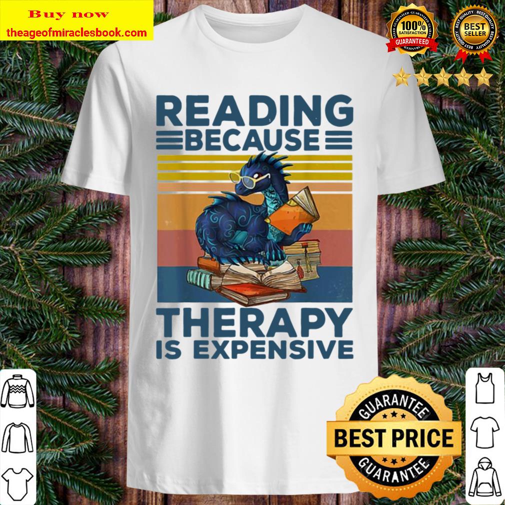 Dragon riding because therapy is expensive vintage Shirt
