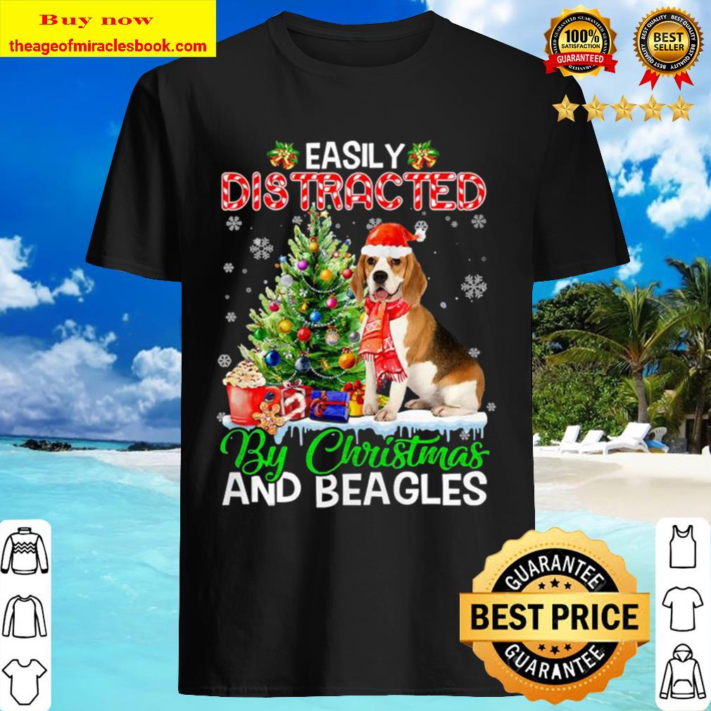 Easily Distracted By Christmas And beagles Dog Xmas Shirt