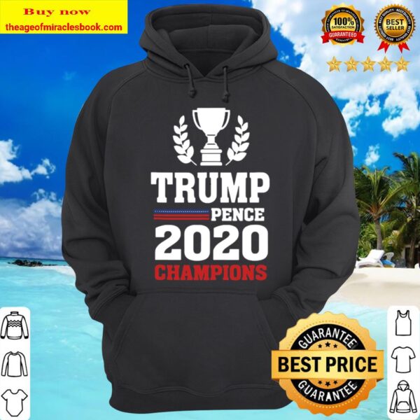 Election Winner Champions President Donald Trump Mike Pence Hoodie
