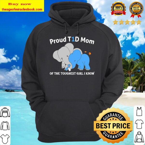Elephant proud t1d mom of the toughest girl i know Hoodie