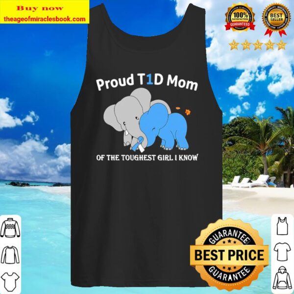 Elephant proud t1d mom of the toughest girl i know Tank Top
