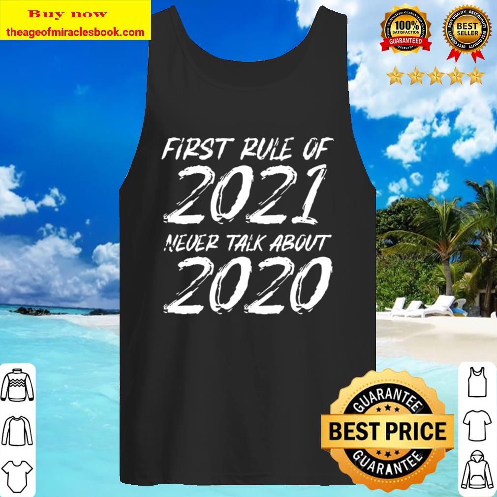 First Rule Of 2021 Never Talk About 2020 Funny Christmas Tank Top