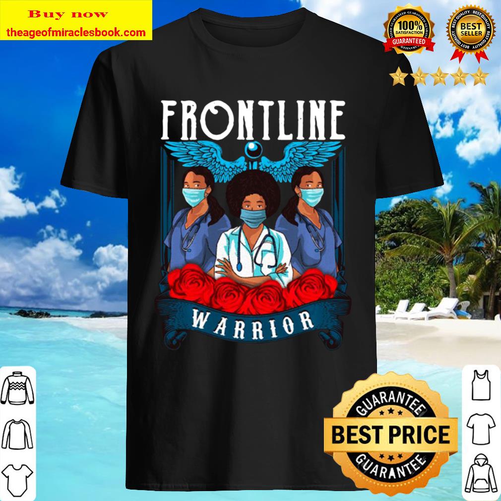 Frontline Warrior Proud Hero Black Nurse Superhero Shirt