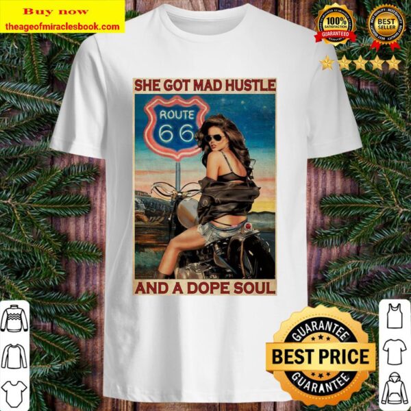 Funny Girl Motorcycle Route 66 She Got Mad Hustle And A Dope Soul Shirt