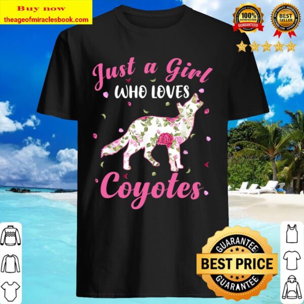 Funny Just A Girl Who Loves Coyote Animals Lover Gift Shirt