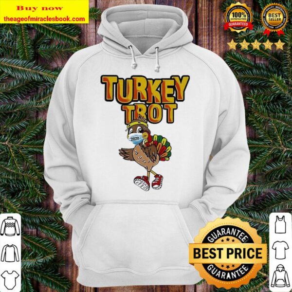 Funny Turkey Trot Face Wearing A Mask Thanksgiving 2020 Hoodie