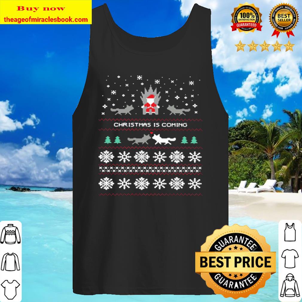 Game of Thrones Christmas Is Coming Ugly Tank Top