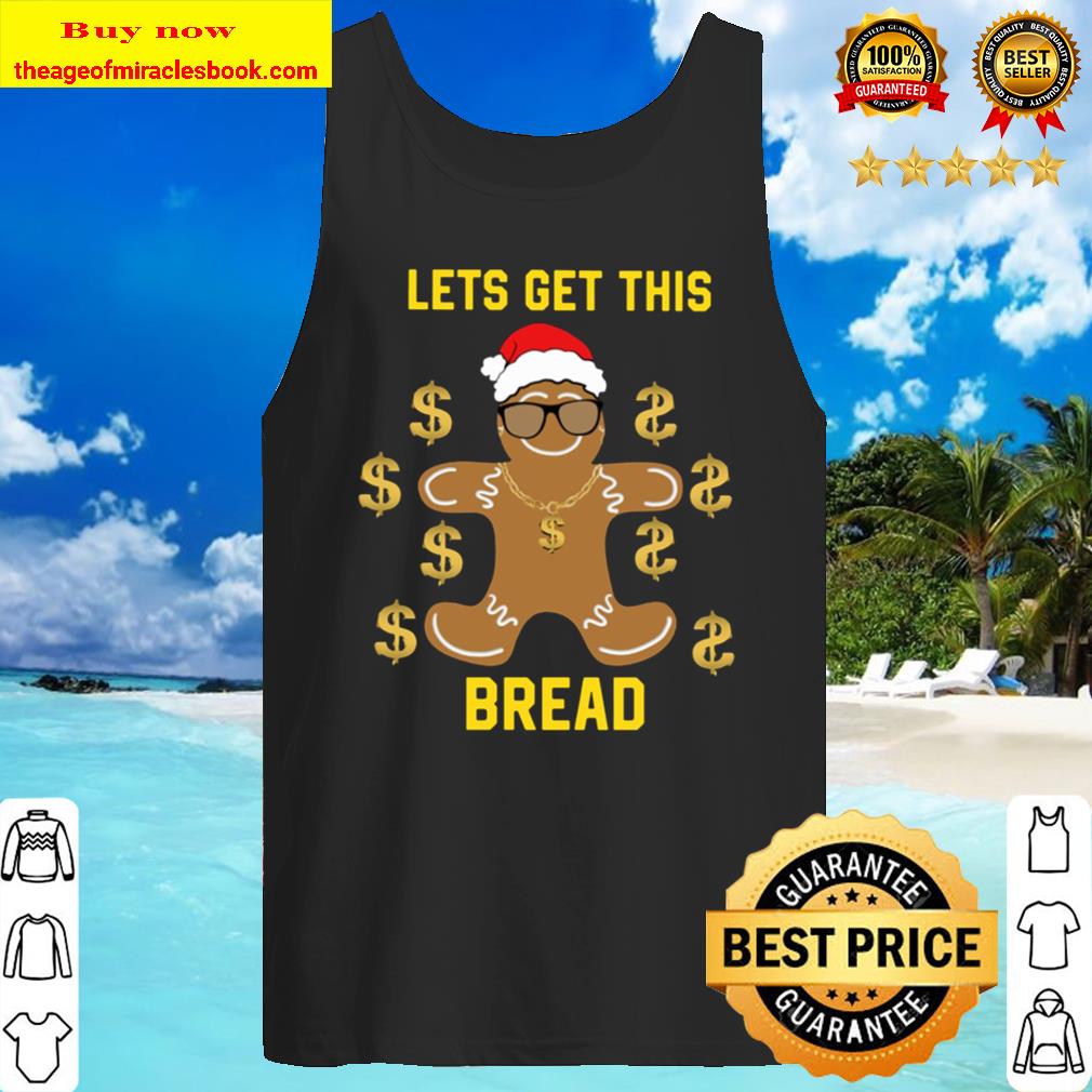Gingerbread Lets Get This Bread Christmas Tank Top