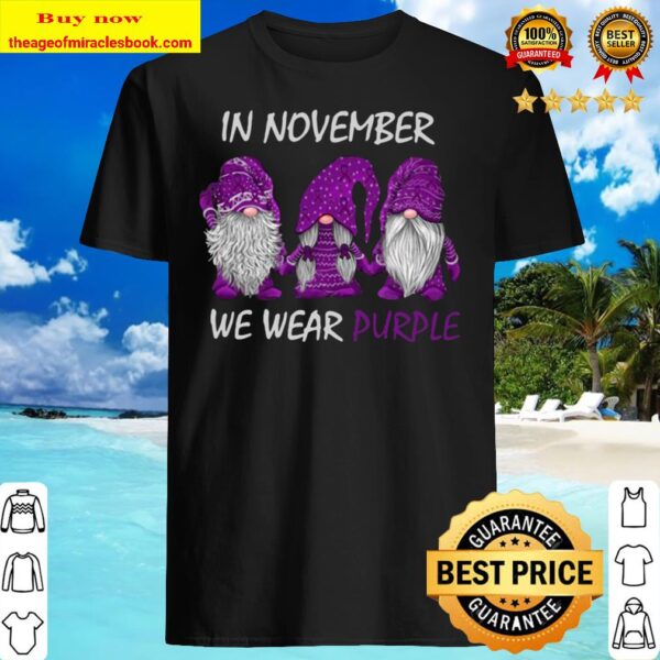 Gnomes In November We Wear Purple Shirt