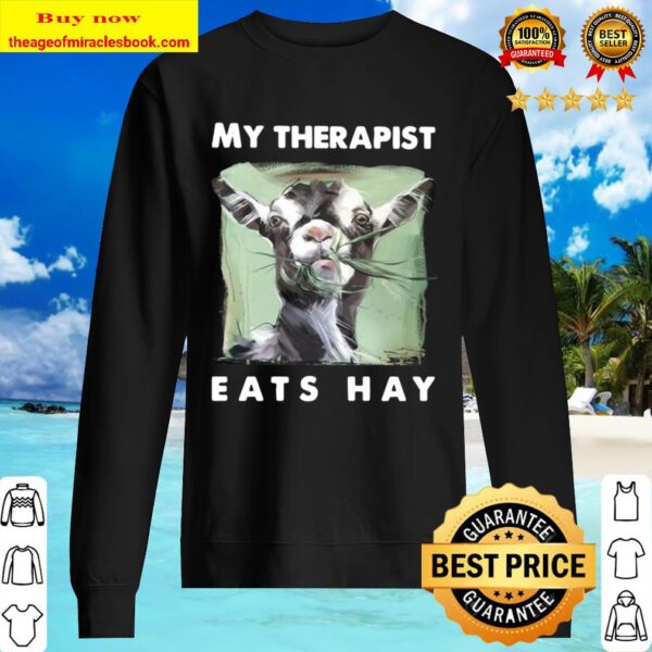 Goat My Therapist Eats Hay Sweater