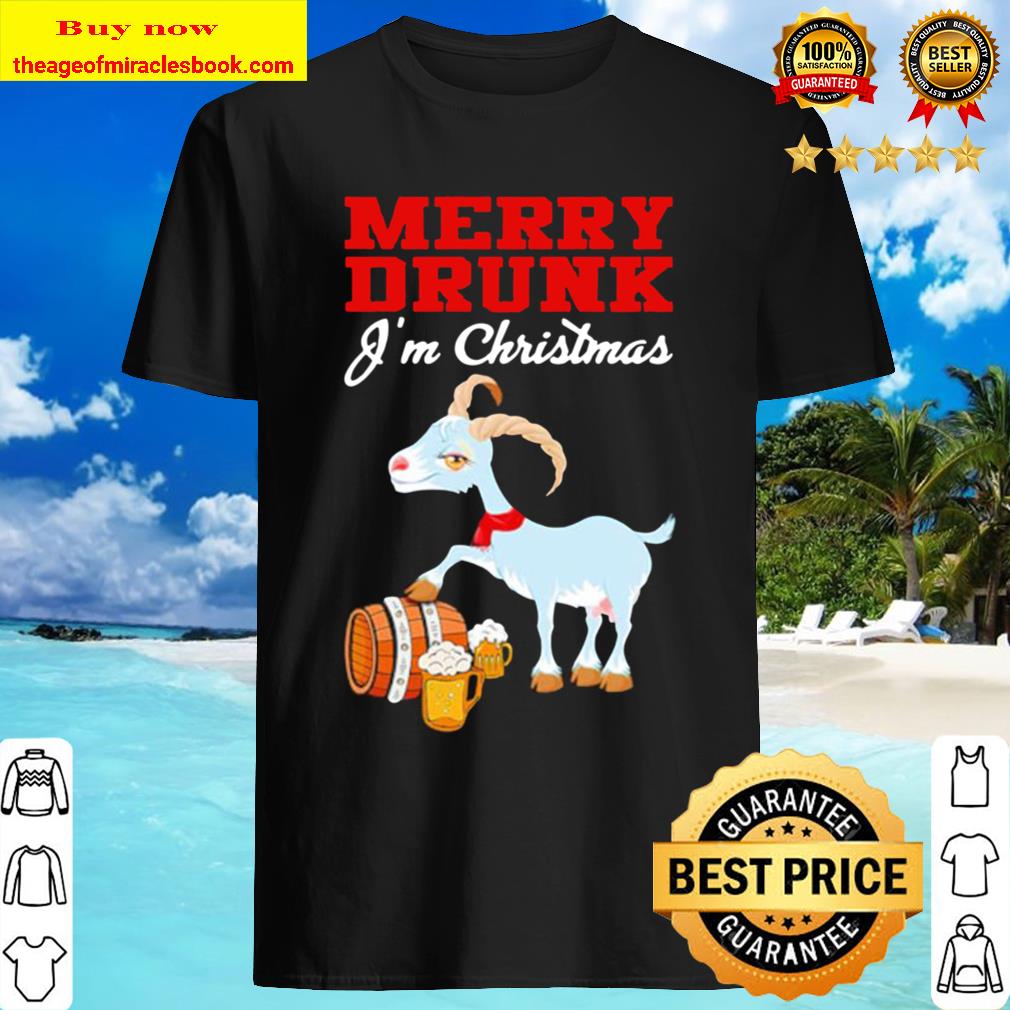 Goat merry drunk beer i’m christmas Shirt