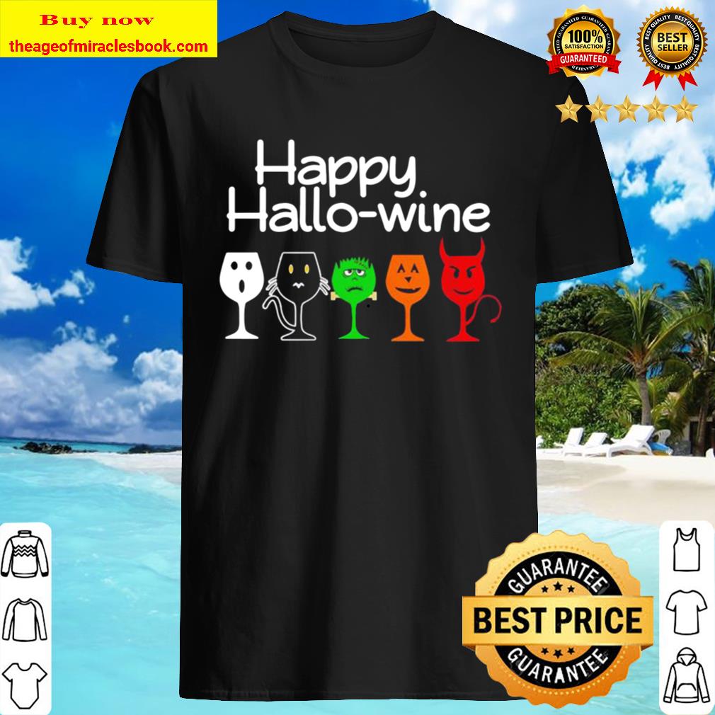 Happy Hallo-wine glass of wines Halloween wine shirt