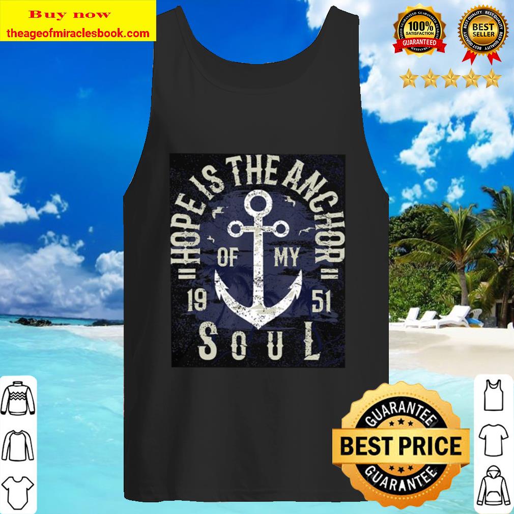 Hope is the anchor of my soul 1951 Tank Top