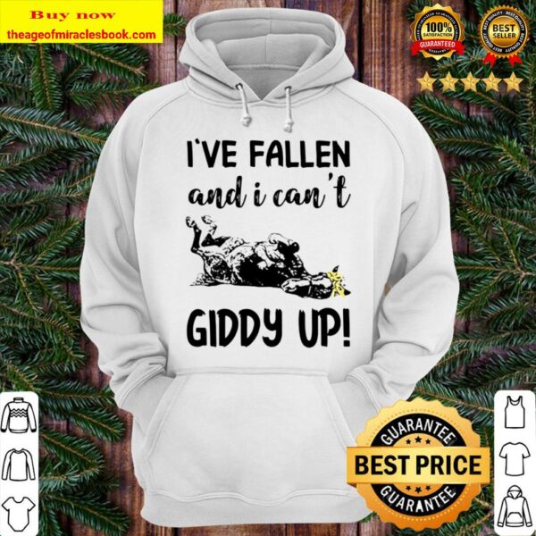 Horse I’ve fallen and I can’t giddy up Hoodie
