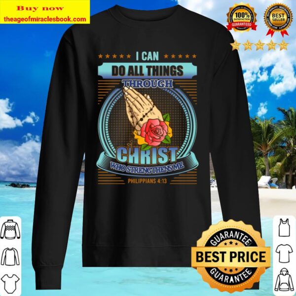I Can Do All Things Through Christ Who Strengthens Me Print On Back Sweater