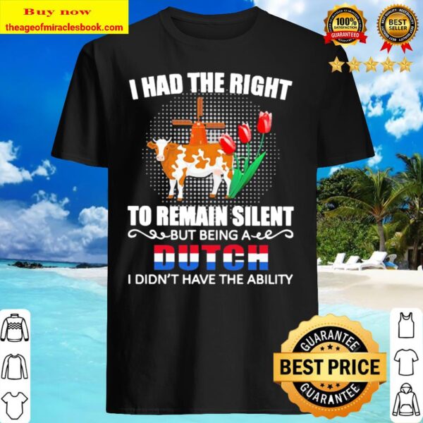 I had the right to Remain Silent but being Bitch I didn’t have the Abi Shirt
