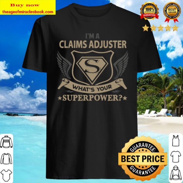 Insurance Claims Adjuster What’s Your Superpower Shirt