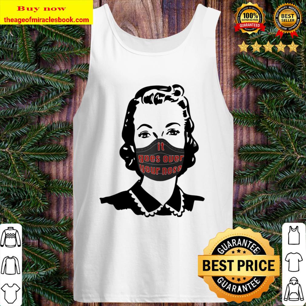 It Goes Over Your Nose 50’s Tank Top