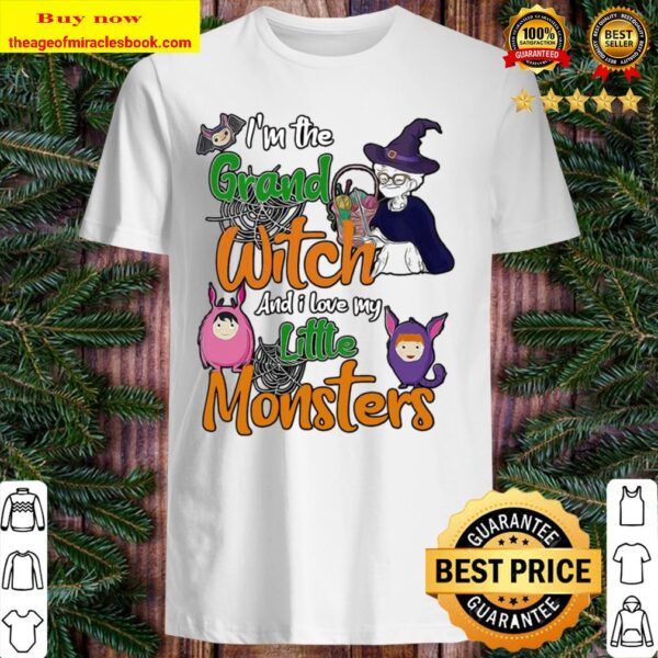 I€™M The Grand Witch And I Love My Little Monsters Shirt