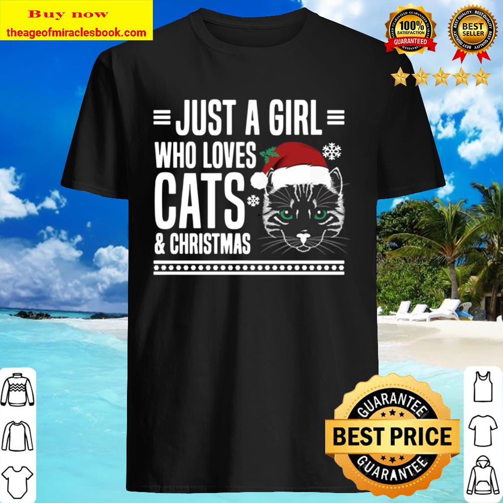 Just A Girl Who Loves Cats And Christmas Shirt