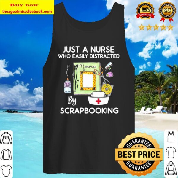 Just A Nurse Who Easily Distracted By Scrapbooking Tank Top