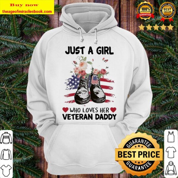 Just a girl who loves her veteran daddy flower american flag HoodieJust a girl who loves her veteran daddy flower american flag Hoodie