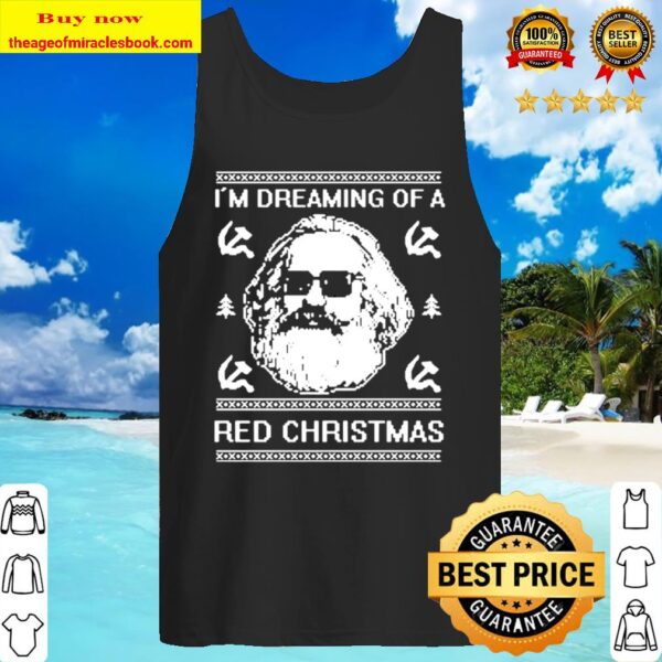 Karl Marx I’d dreaming of a red Christmas ugly Tank Top