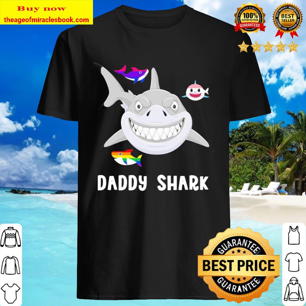 LGBT daddy Shark Shirt, Hoodie, Tank top, Sweater