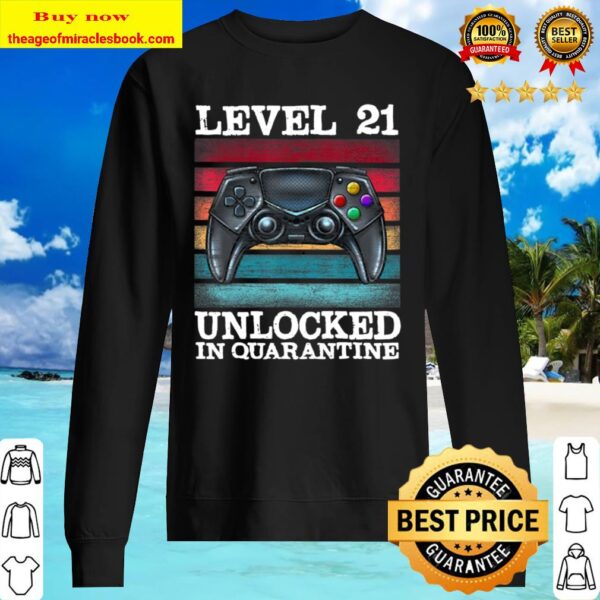 Level 21 Unlocked In Quarantine Video Gamers 21St Birthday Sweater