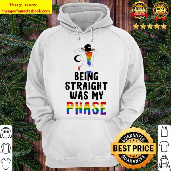 Lgbt being straight was my phase Hoodie